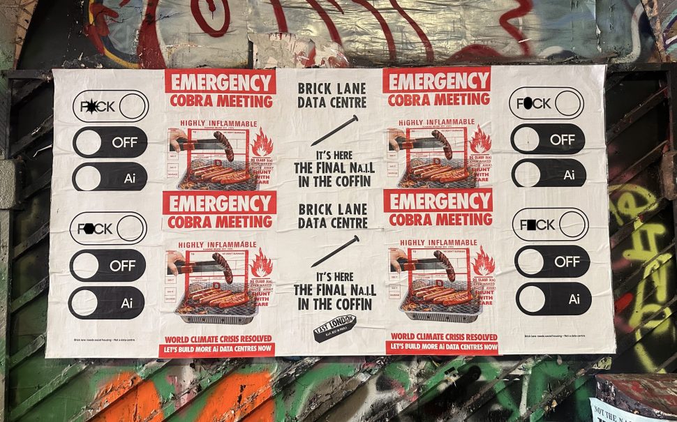 A number of posters protesting the Brick Lane data centre and mocking the current Labour government (with expletives partially redacted).